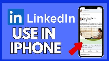 How to Use LinkedIn in iPhone 2024?
