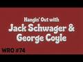 WRO #74 Hangin' Out with Jack Schwager & George Coyle talking Market Wizards!