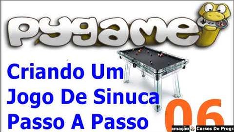 Curso Programação - Jogo De Sinuca Em Python Pygame Pedido Passo a Passo - 06