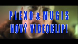 PLEXO & MUGIS - OD ZIVOTA (OFFICIAL VIDEO) + TEXT