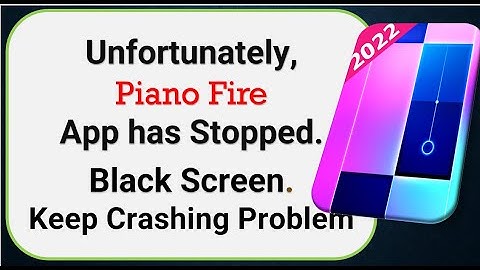 How To Fix Unfortunately, Piano Fire App has stopped | Keeps Crashing Problem in Android | Not Open