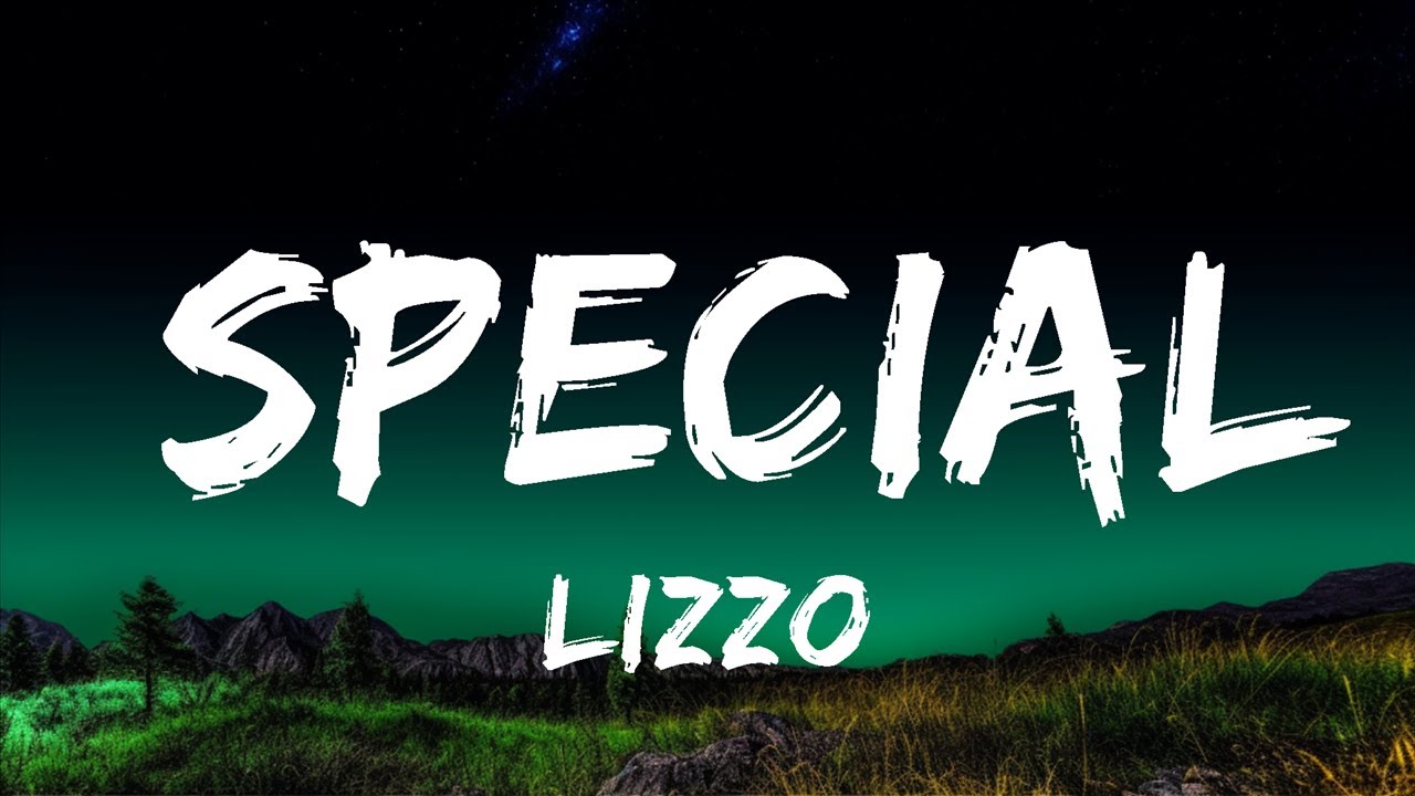 Lizzo - Special (Lyrics) ft. SZA | 25 Min Lizzo - Special (Lyrics) ft. SZA | 25 Min