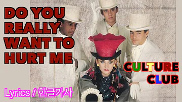 Do You Really Want To Hurt Me ( Culture Club ) #Lyrics #한글가사