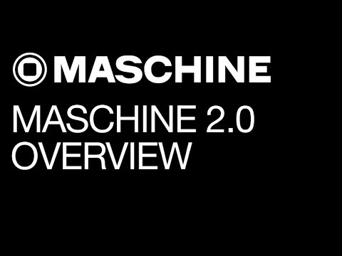 Maschine 2.0 tutorial - Overview