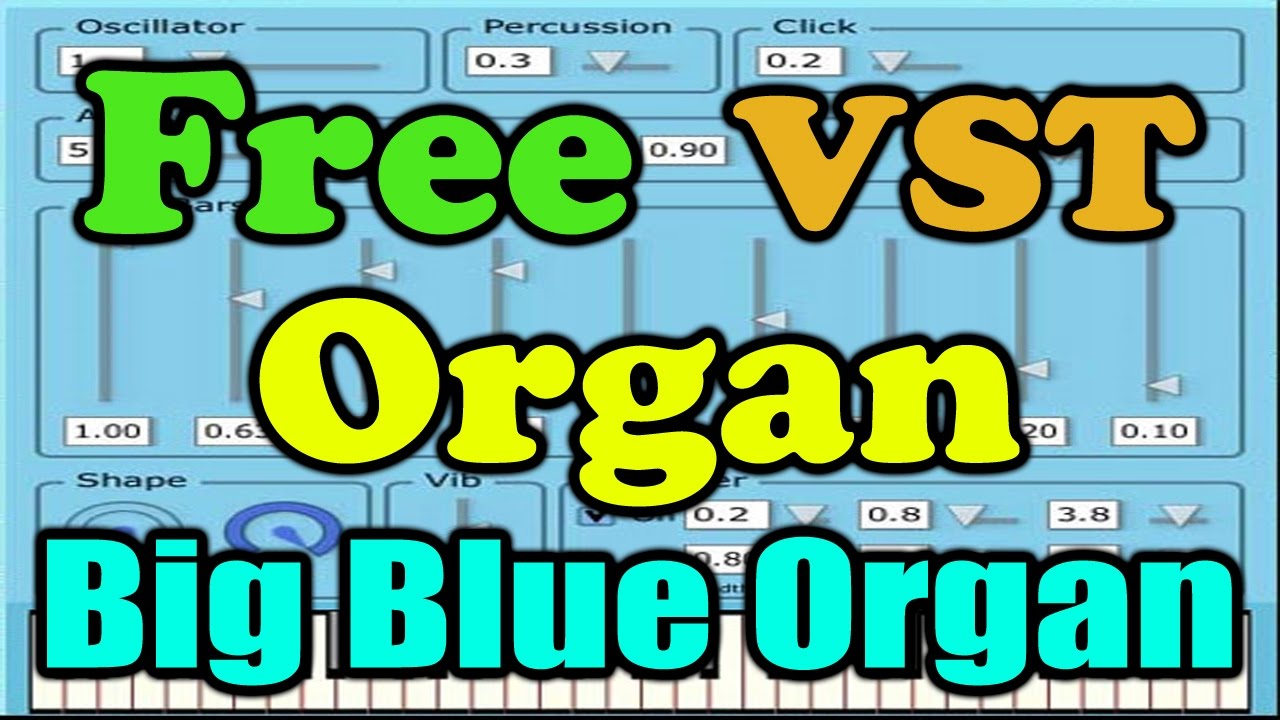 free bass vst amp Big Blue Organ || Free VST Plugin || Organ