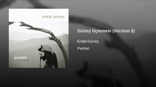 Güney Üçlemesi (Version 2)