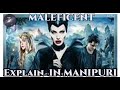 Maleficent  explain in manipuri  tri star manipur