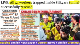 Reading English Newspaper - 41 Trapped Workers Rescued - Newspaper Reading for English Learning