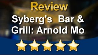 Syberg's  Bar & Grill Reviews Arnold Mo Arnold 5 Star Review by Jessica D.