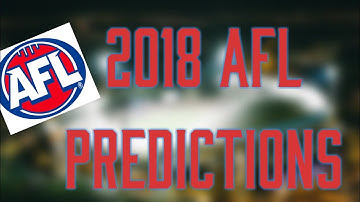 2018 AFL Ladder/Season Predictions