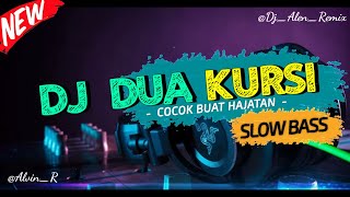 DJ Dua Kursi Slow Bass || Cocok Buat Hajatan || By Elite Project Ft Dj Alen Remix.