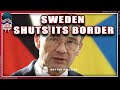 &quot;Mass migration has failed shut the border&quot; Sweden&#39;s PM