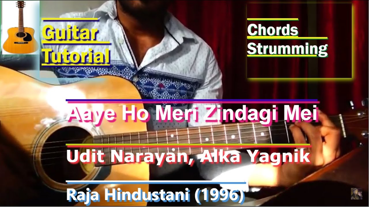 Aaye Ho Meri Zindagi Mein (Raja Hindustani) Guitar Chords Lesson Full