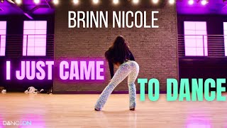 I Just Came To Dance | Brinn Nicole Choreography | Pumpfidence Class Video | Mae Muller