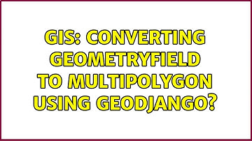 GIS: Converting GeometryField to MultiPolygon using GeoDjango?
