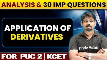 APPLICATION OF DERIVATIVES | KCET Super 30 | Chapter Analysis & 30 Questions | Maths | PUC 2 / KCET