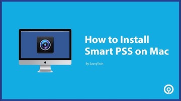How to Install Smart PSS on Mac