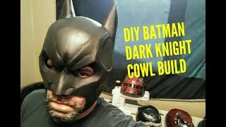Dark Knight Batman EVA foam cowl cosplay mask build