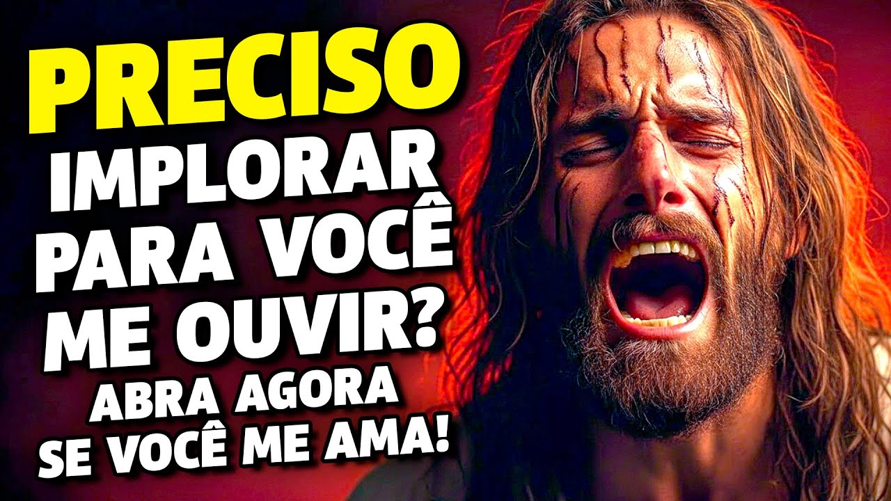 DEUS ESTÁ IMPLORANDO… ESSA PODE SER A ÚLTIMA VEZ QUE ELE TENTA FALAR COM VOCÊ!
