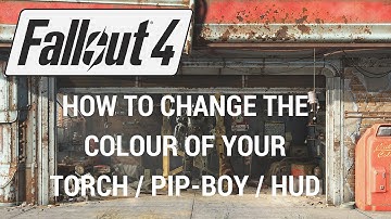 Fallout 4 - How To Change The Colour Of Your Torch/Pip-Boy/HUD
