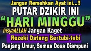 MUSTAJAB..!! PUTAR DZIKIR INI JANGAN KAGET REZEKI DATANG BERTUBI TUBI | Panjang Umur & Dosa Diampuni