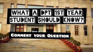 Questions What a First year DPT Student needs to know?|QuratulainDPT|