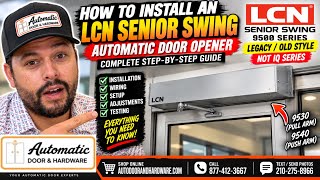 How to Install an LCN Senior Swing Automatic Door Opener | Legacy 9500 Series – NOT IQ