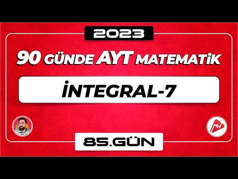 İntegral-7 | 90 Günde AYT Matematik Kampı | 85.Gün | 2023 | #integral  #aytmatematik