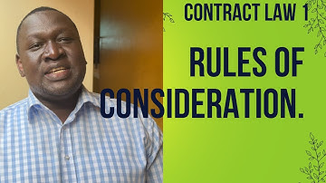 Contract law 1. Rules of consideration 