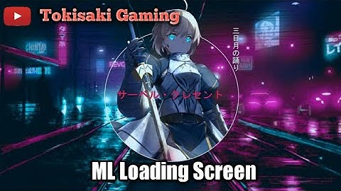 Fate Saber ML Loading Screen By Tokisaki Gaming