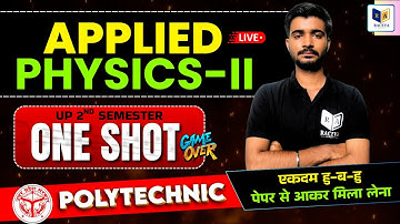 🔥 Complete Applied Physics 2 in One Shot for🪐Up Polytechnic 2nd Semester - | Important Questions