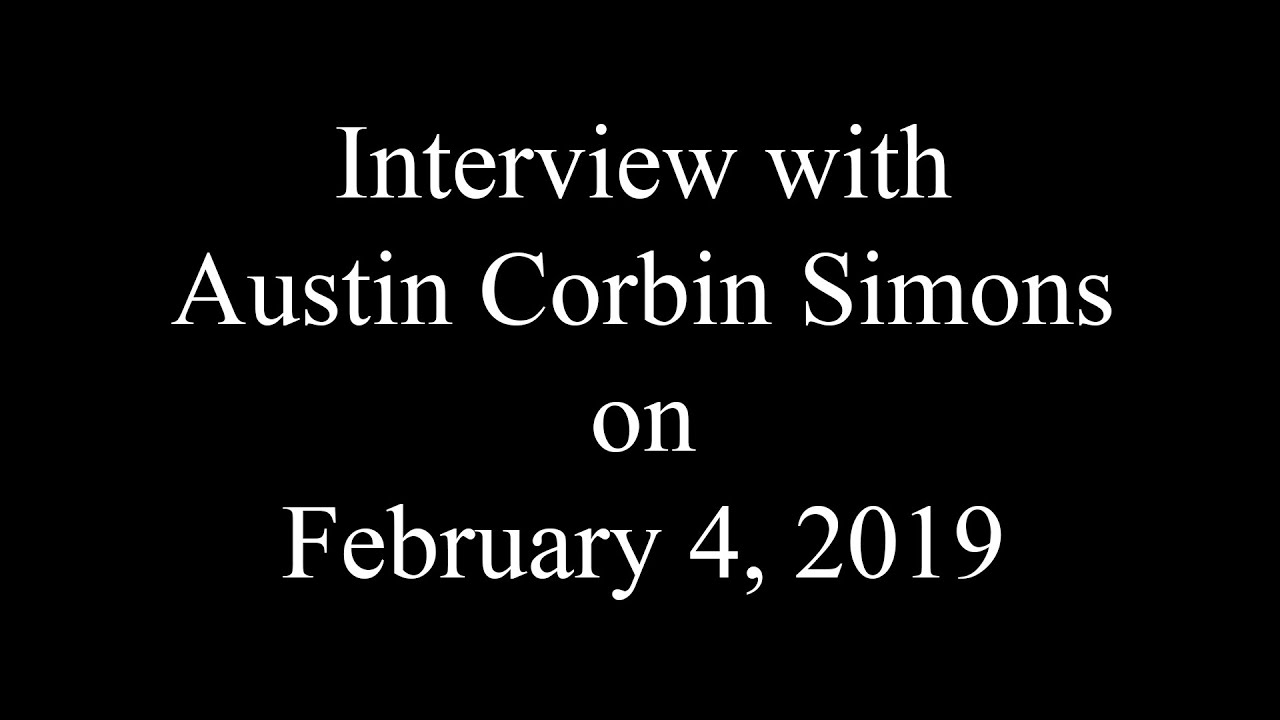 Austin Corbin Simons - Interview February 4, 2019 - YouTube