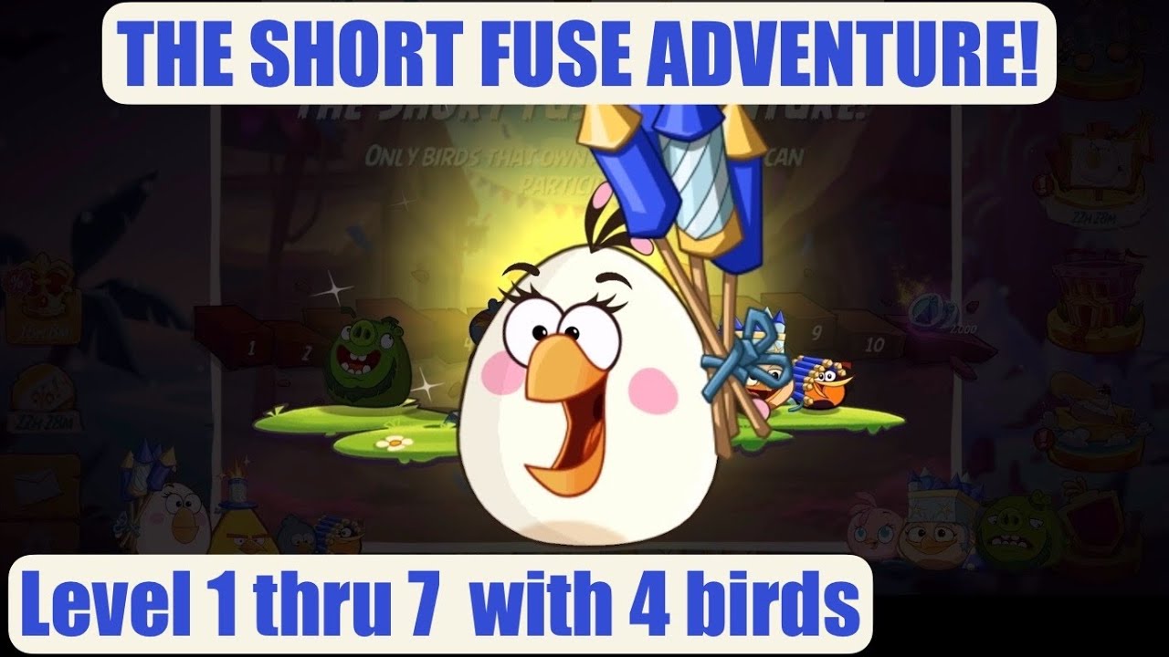 Angry Birds 2 AB2 THE SHORT FUSE ADVENTURE! Level 1 thru 7  with 4 birds January 1, 2026