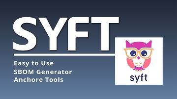 Tool Review - Anchore Tools [ Part 1 ] | Syft