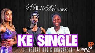 Emily Mohobs  - Ke Single Ft Vestar Bad & Concar SA (Original)