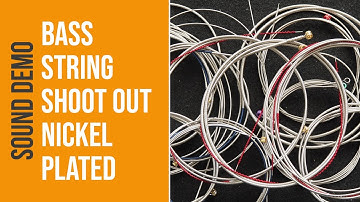 Bass String Shoot Out: Nickel Plated Steel - Sound Demo (no talking)