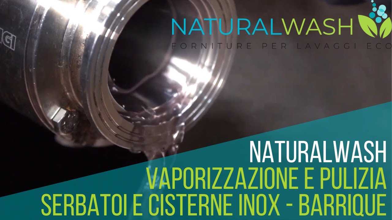 Vaporizzazione e Lavaggio Serbatoi e Cisterne Inox | NaturalWash.it