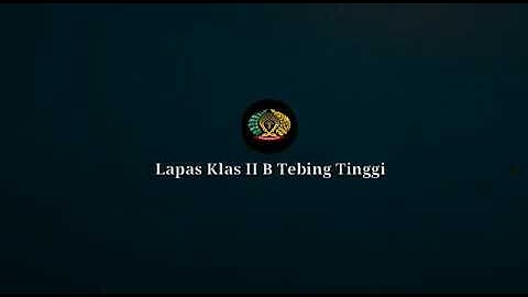 PROFIL LAPAS KLAS IIB TEBING TINGGI🏤
