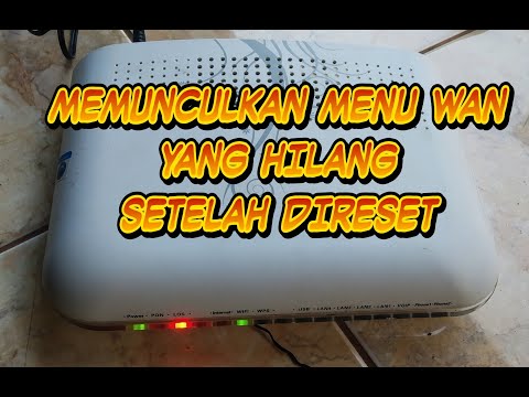 CARA MEMUNCULKAN MENU WAN YANG HILANG SETELAH DIRESET PADA MODEM FIBERHOME AN5506-04-FS