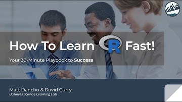 How To Learn R Fast! 30-Minute Playbook for Success | Learning Labs