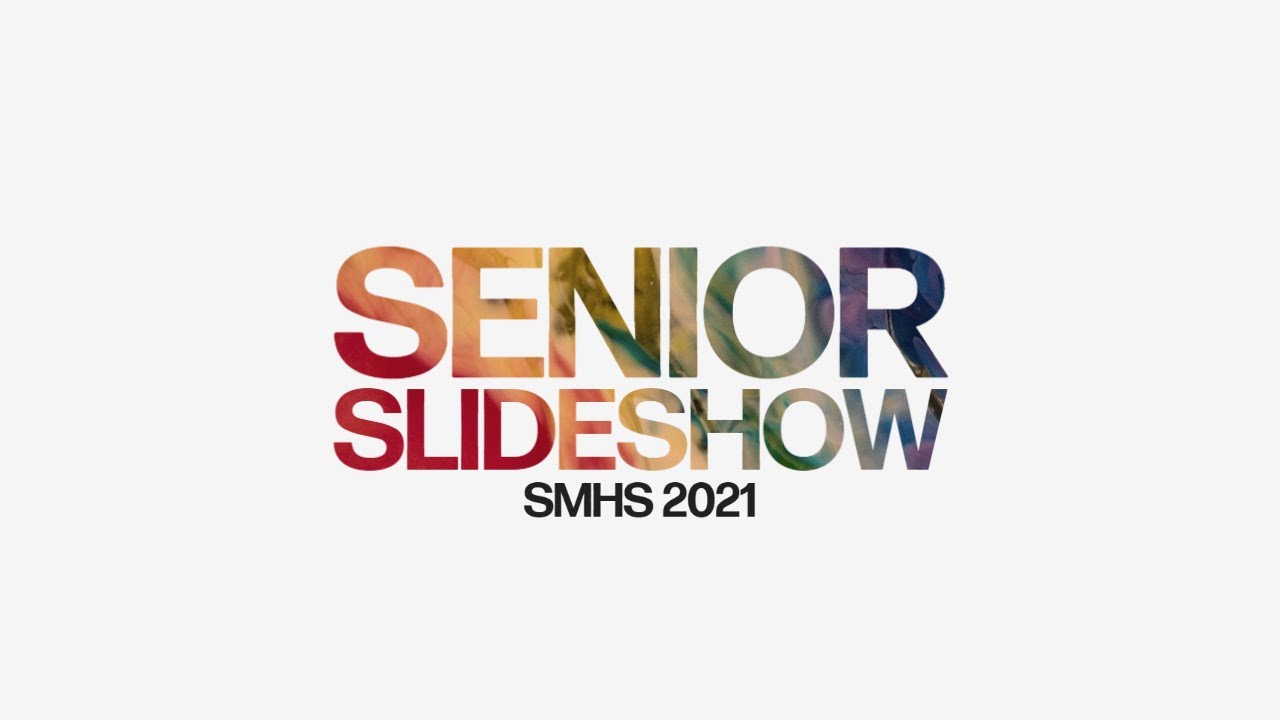 SMHS Senior Slideshow 2021 - YouTube