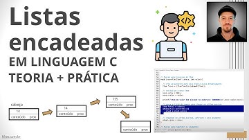 Listas Encadeadas em Linguagem C (2024)