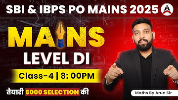 DI Mains Level -4 | Quant Basic Mains Class for IBPS PO & SBI PO Mains 2025 | Live at 8 : 00 PM