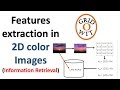 Feature Extraction in 2D color Images (Concept of Search by Image) || Gridowit