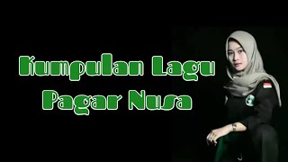 Kumpulan Lagu Pagar nusa || Garda Depan, sedulur selawase, damai pencak silat, slendang ijo.