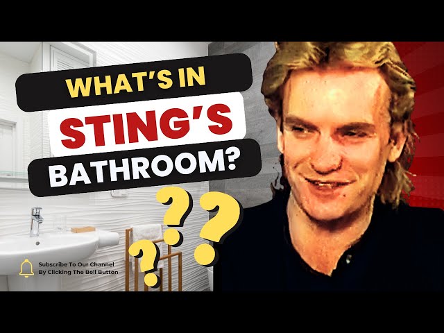 Sting keeps THIS in his bathroom! class=