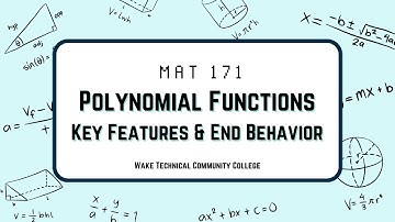 MAT 171 - Notes on Polynomials Key Features & End Behavior