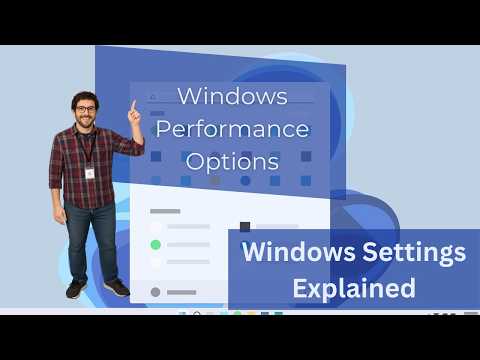 Windows 11 Performance Options: What to Change & What to Leave Alone