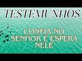 Obras contadas no culto - Confia no Senhor e espera Nele #fe #testemunhos #testemunho