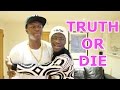 TRUTH OR DIE TRUTH OR DIE